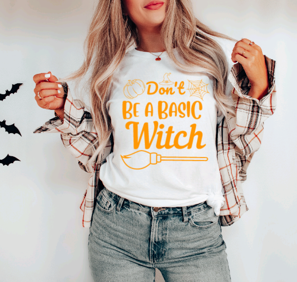 Dont be a basic Witch T-Shirt