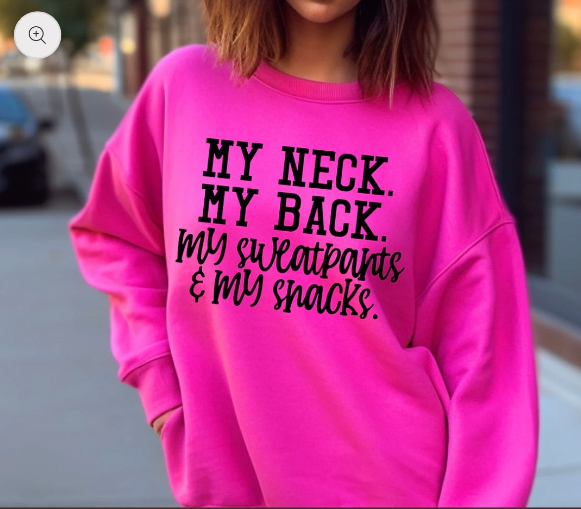 My neck , My Back my sweatpants and my Snacks T-Shirt