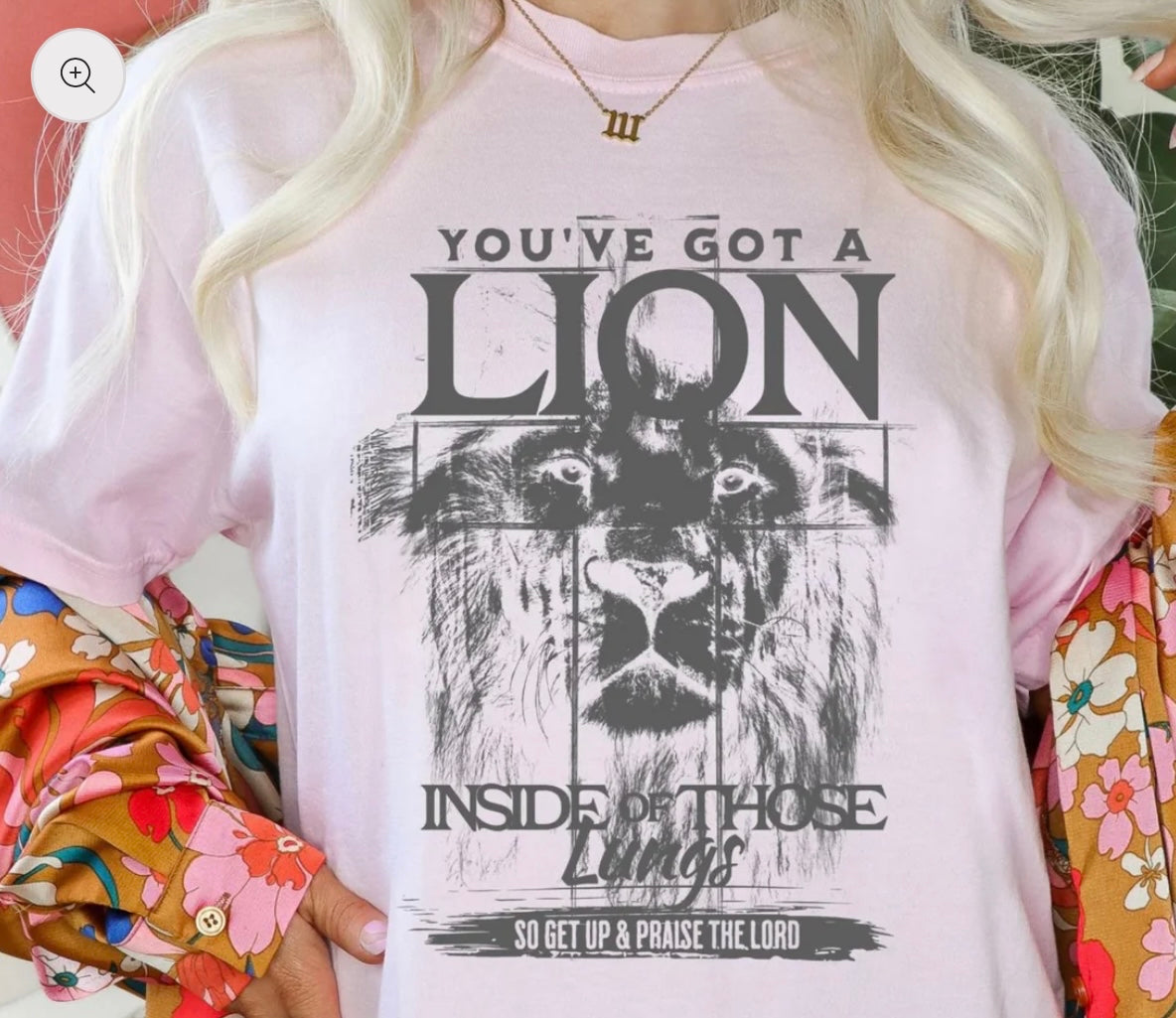 You’ve got a lion inside those lungs T-Shirt