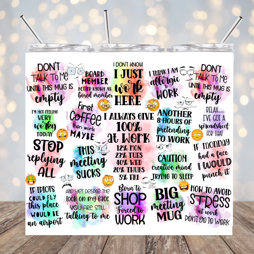 Sarcastic Work Life Tumbler