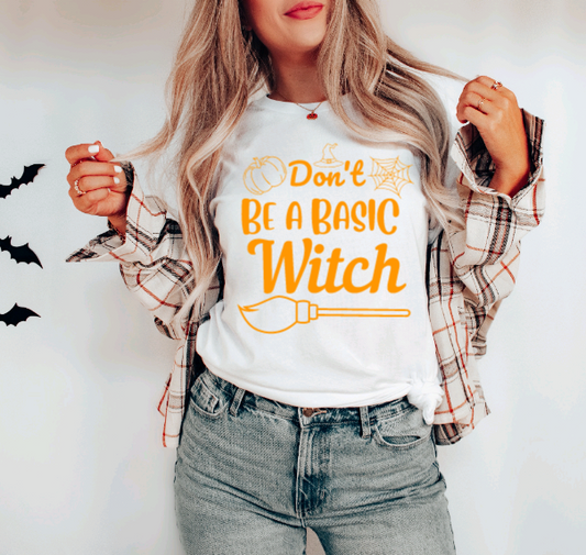 Dont be a basic Witch T-Shirt
